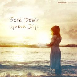 Berk Demir Uyusun Diye