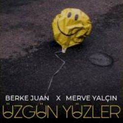 Berke Juan Üzgün Yüzler