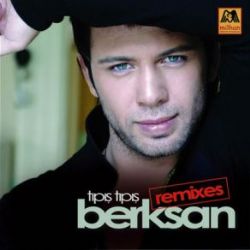 Berksan Tıpış Tıpış Remixes