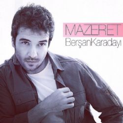 Berşan Karadayı Mazeret