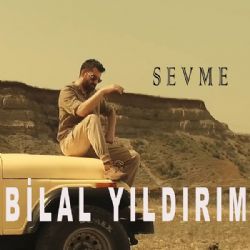 Bilal Yıldırım Sevme