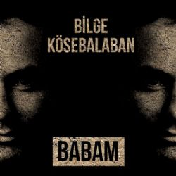 Bilge Kösebalaban Babam