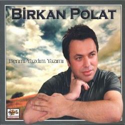 Birkan Polat Benmi Yazdım Yazımı