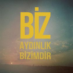 Biz Aydınlık Bizimdir