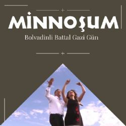 Bolvadinli Battal Gazi Gün Minnoşum