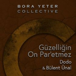 Bora Yeter Güzelliğin On Par Etmez