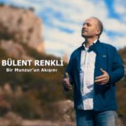 Bülent Renkli Bir Munzurun Akışını