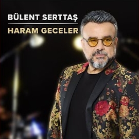 Bülent Serttaş Haram Geceler