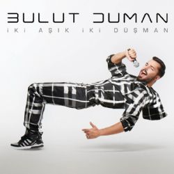 Bulut Duman İki Aşık İki Düşman