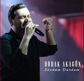 Burak Akagün Sövdüm Durdum