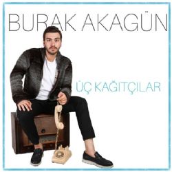 Burak Akagün Üç Kağıtçılar