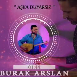 Burak Arslan Aşka Duyarsız