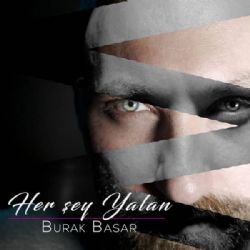 Burak Başar Her Şey Yalan