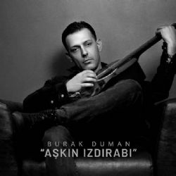 Burak Duman Aşkın Izdırabı