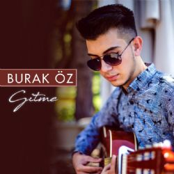 Burak Öz Gitme