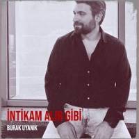 Burak Uyanık İntikam Alır Gibi