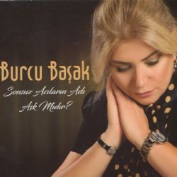 Burcu Başak Sonsuz Acıların Adı Aşk Mıdır