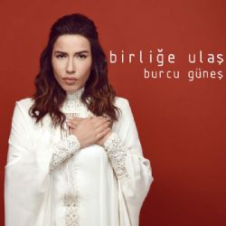 Burcu Güneş Birliğe Ulaş