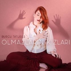 Burcu Tatlıses Olmazların Kızları