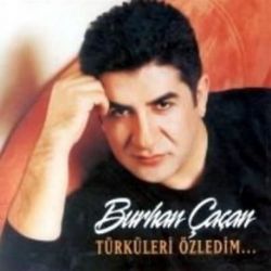 Burhan Çaçan Türküleri Özledim