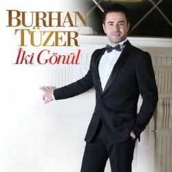 Burhan Tüzer İki Gönül