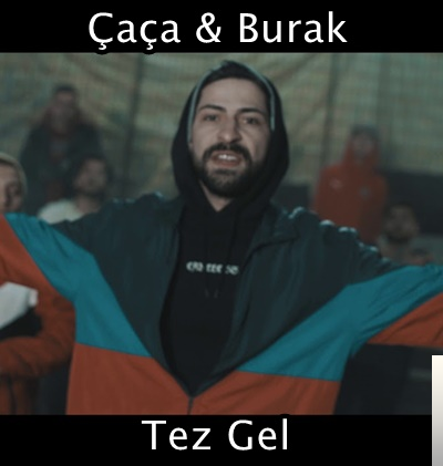 Çaça Tez Gel