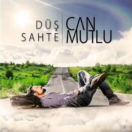 Can Mutlu Düş Sahte