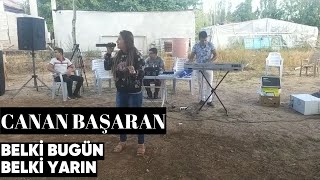 Canan Başaran Belki Bugün Belki Yarın