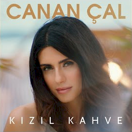 Canan Çal Kızıl Kahve