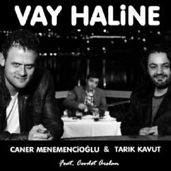 Caner Menemencioğlu Vay Haline