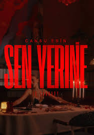 Cansu Esin Sen Yerine