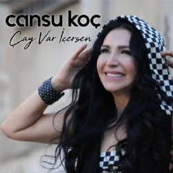 Cansu Koç Çay Var İçersen