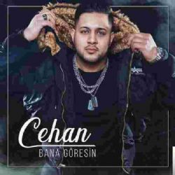 Cehan Bana Göresin