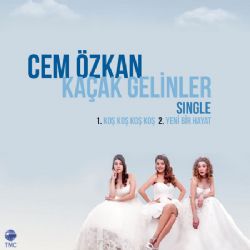 Cem Özkan Kaçak Gelinler