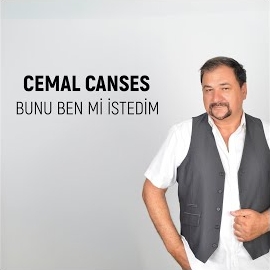 Cemal Canses Bunu Ben Mi İstedim