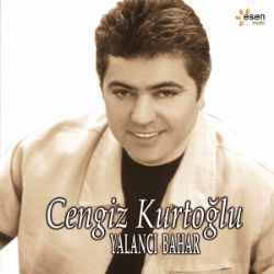 Cengiz Kurtoğlu Yalancı Bahar