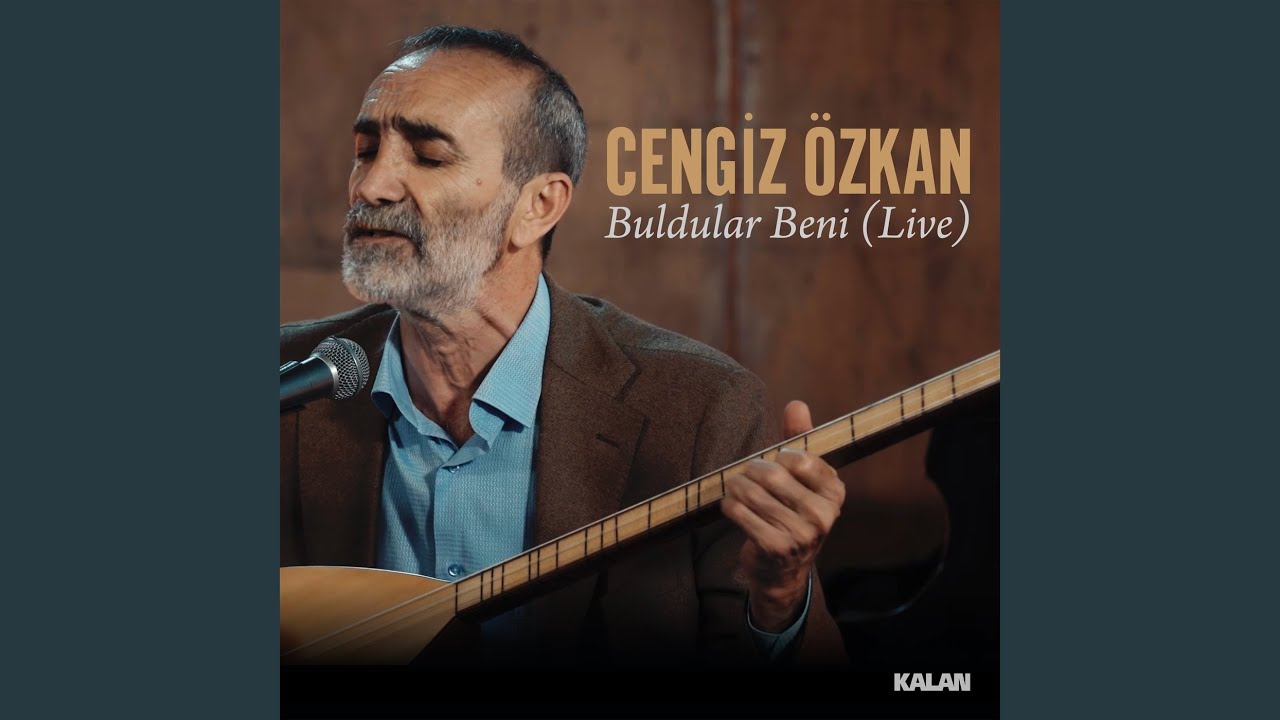 Cengiz Özkan Buldular Beni