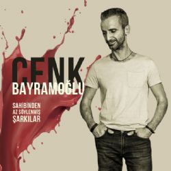 Cenk Bayramoğlu Sahibinden Az Söylenmiş Şarkılar