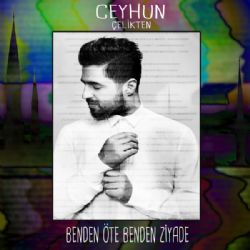 Ceyhun Çelikten Benden Öte Benden Ziyade