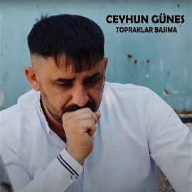 Ceyhun Güneş Topraklar Başıma