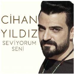 Cihan Yıldız Seviyorum Seni