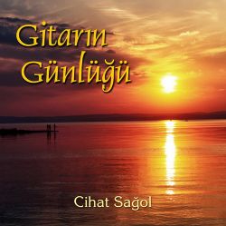 Cihat Sağol Gitarın Günlüğü