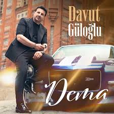 Davut Güloğlu Dema