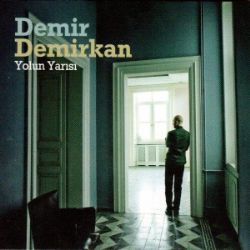 Demir Demirkan Yolun Yarısı