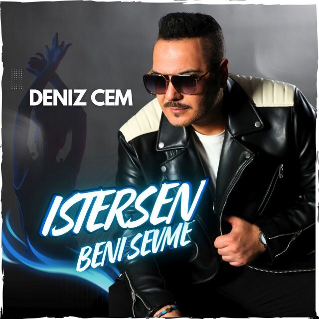 Deniz Cem İstersen Beni Sevme