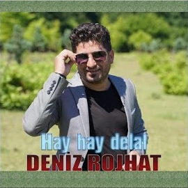 Deniz Rojhat Hay Hay Delal