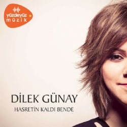 Dilek Günay Hasretin Kaldı Bende