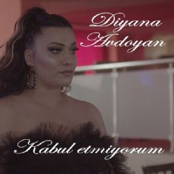 Diyana Avdoyan Kabul Etmiyorum