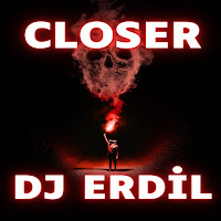 Dj Erdil Closer