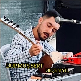 Durmuş Sert Geçen Yıl